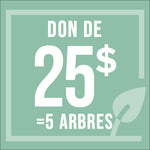 Don de 25$  = 5 Arbres--