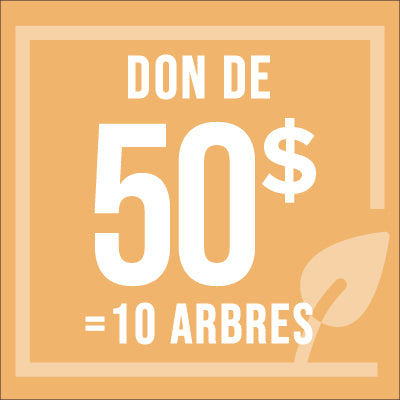 Don de 50$  = 10 Arbres--